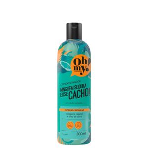 Condicionador 300ml Ninguem Segura Esse Cacho - Oh My