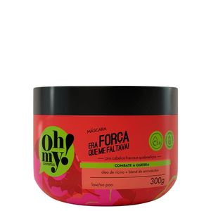 Mascara 300g Era Forca Que Me Faltava - Oh My