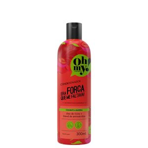 Condicionador 300ml Era Forca Que Me Faltava - Oh My