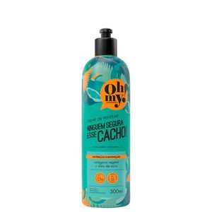 Finalizador 300ml Ninguem Segura Esse Cacho - Oh My